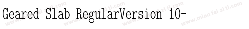 Geared Slab RegularVersion 10字体转换